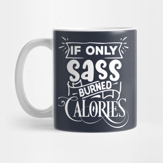 If only SASS burned calories by PersianFMts